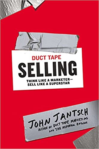 413ObGmFkTL. SX329 BO1204203200 Duct Tape Selling: Think Like a Marketer — Sell Like a Superstar