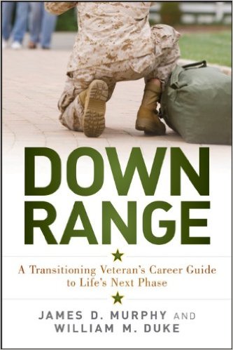 Book 1302 302 down range: a transitioning veteran's career guide to life's next phase