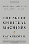 Book 1324 96 the age of spiritual machines: when computers exceed human intelligence