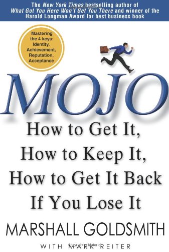 book 1342 318 Mojo: How to Get It, How to Keep It, How to Get It Back If You Lose It