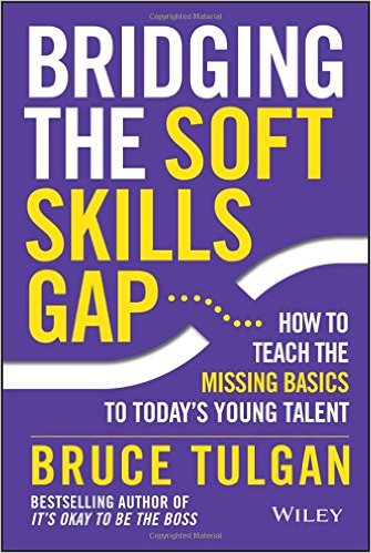book 1344 405 Bridging the Soft Skills Gap: How to Teach the Missing Basics to Todays Young Talent