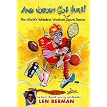 Book 1428 537 and nobody got hurt! : the world's weirdest, wackiest true sports stories