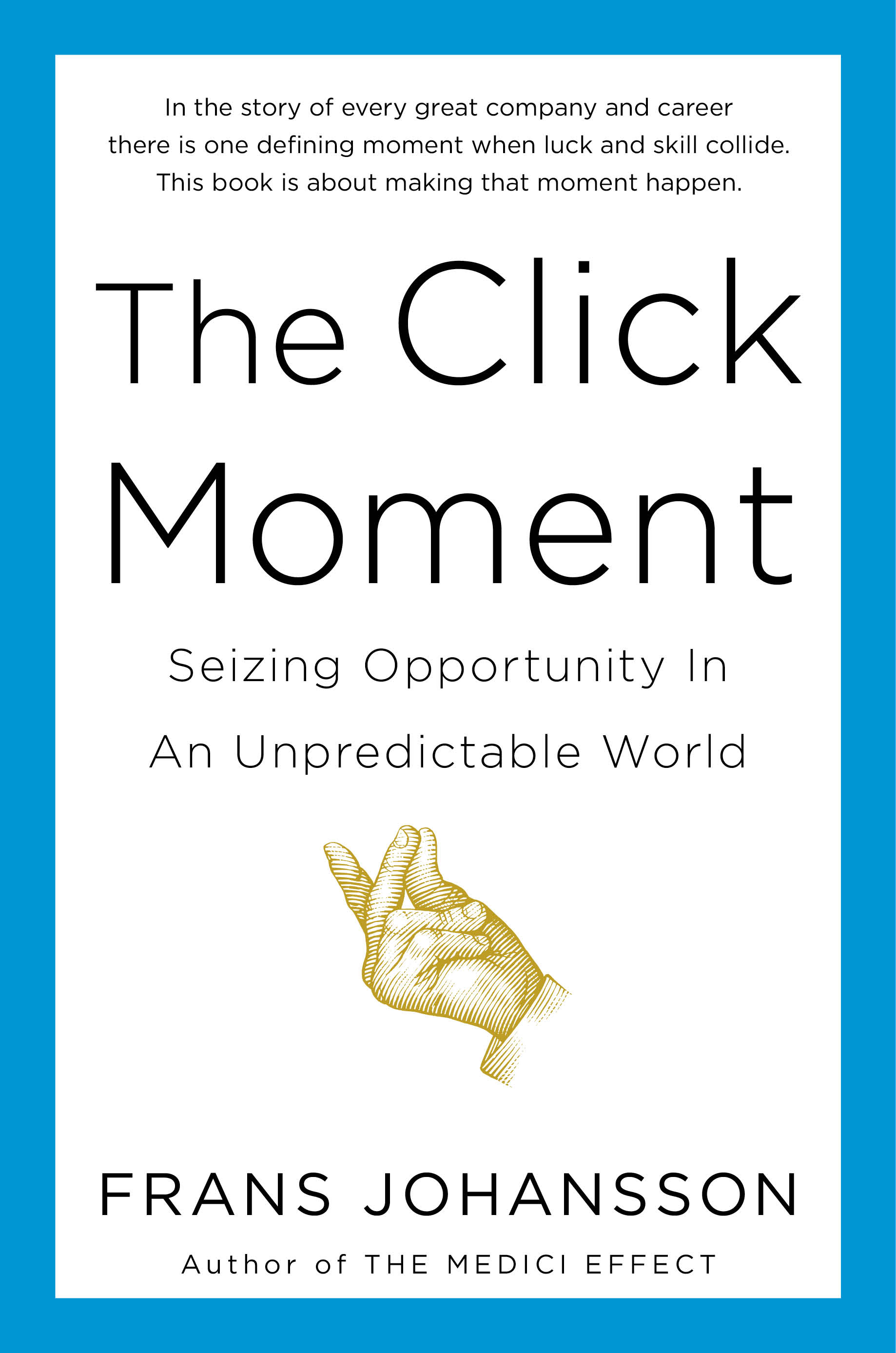 book 1448 219 The Click Moment: Seizing Opportunity in an Unpredictable World