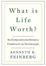 book 1462 225 What Is Life Worth?: The Inside Story of the 9/11 Fund and Its Effort to Compensate the Victims of September 11th