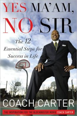 book 1470 234 Yes Ma'am, No Sir: The 12 Essential Steps for Success in Life