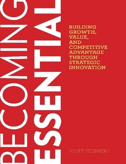 Book 1627 526 becoming essential: building growth, value and competitive advantage through strategic innovation