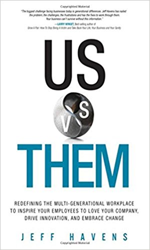 book 1770 575 Us vs. Them: Redefining the Multi-Generational Workplace to Inspire Your Employees to Love Your Company, Drive Innovation, and Embrace Change