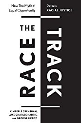 Book 1772 577 the race track: how the myth of equal opportunity defeats racial justice