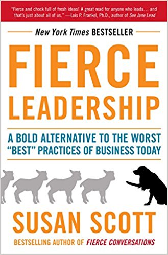 Book titled: fierce leadership: a bold alternative to the worst best practices of business today