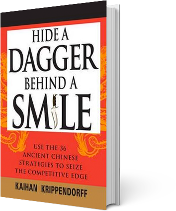 Book2 hide a dagger behind a smile: use the 36 ancient chinese strategies to seize the competitive edge