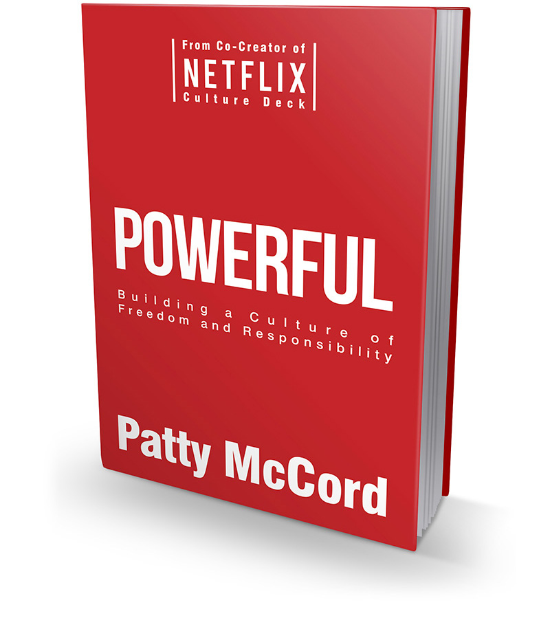 Powerful pattymccord powerful: building a culture of freedom and responsibility