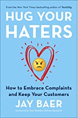 81iyk9j7cql. Sr160240 bg243243243 hug your haters: how to embrace complaints and keep your customers