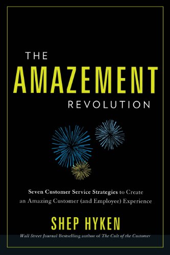 The amazement revolution: seven customer service strategies to create an amazing customer (and employee) experience