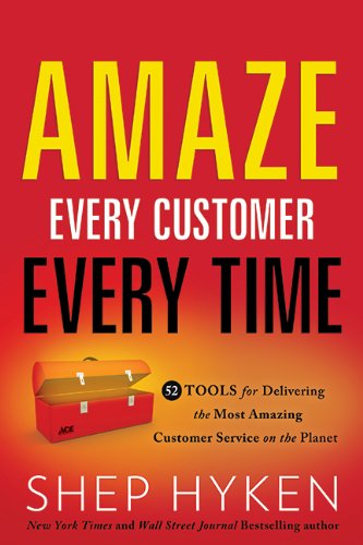 51dbkmul1l amaze every customer every time: 52 tools for delivering the most amazing customer service on the planet