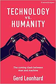 Unknown technology vs. Humanity: the coming clash between man and machine (futurescapes)