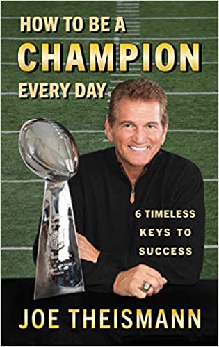 theismann book How to be a Champion Every Day: 6 Timeless Keys to Success