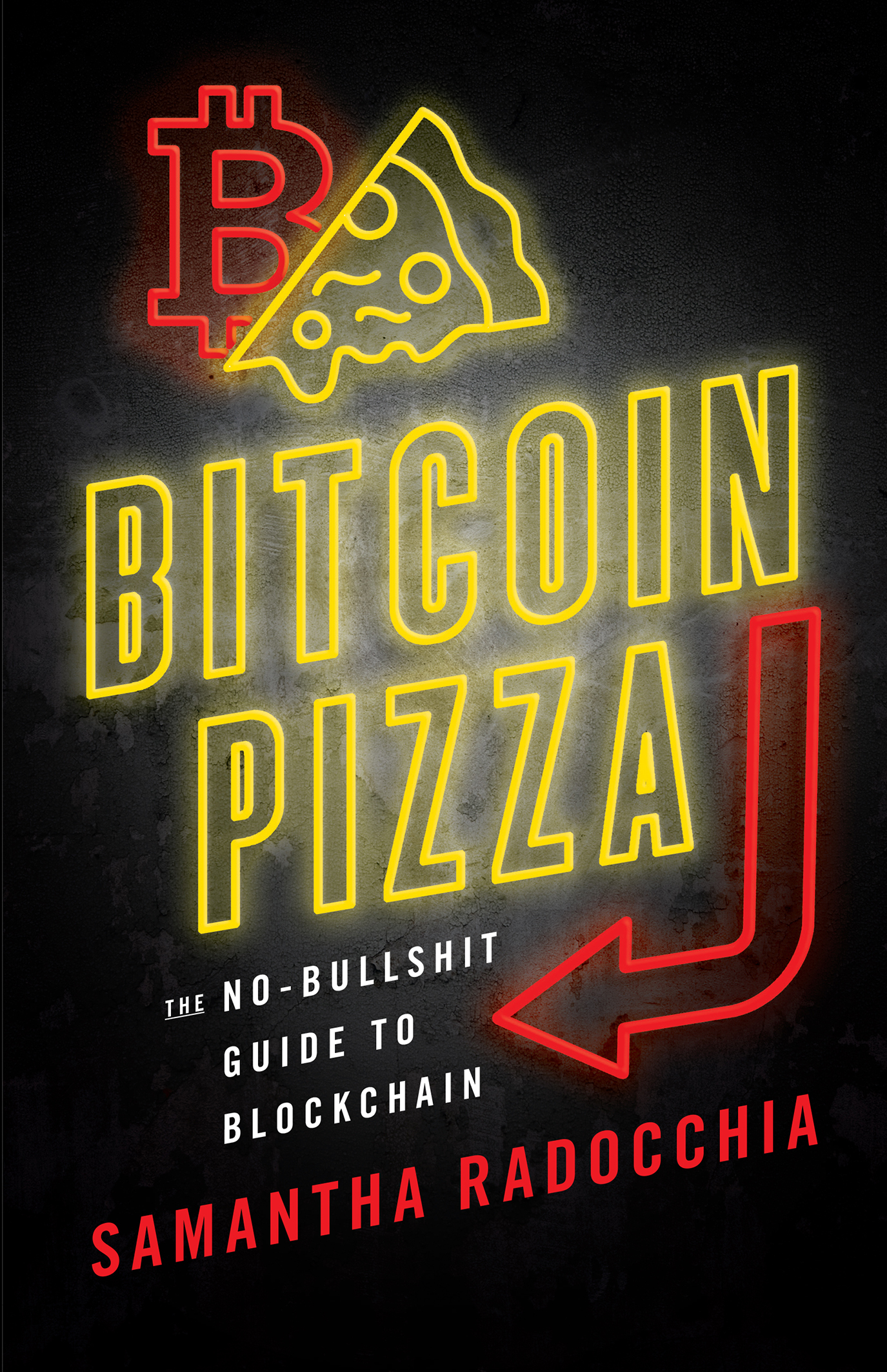Bitcoin Pizza Book Cover Image Bitcoin Pizza: The No-Bullshit Guide to Blockchain