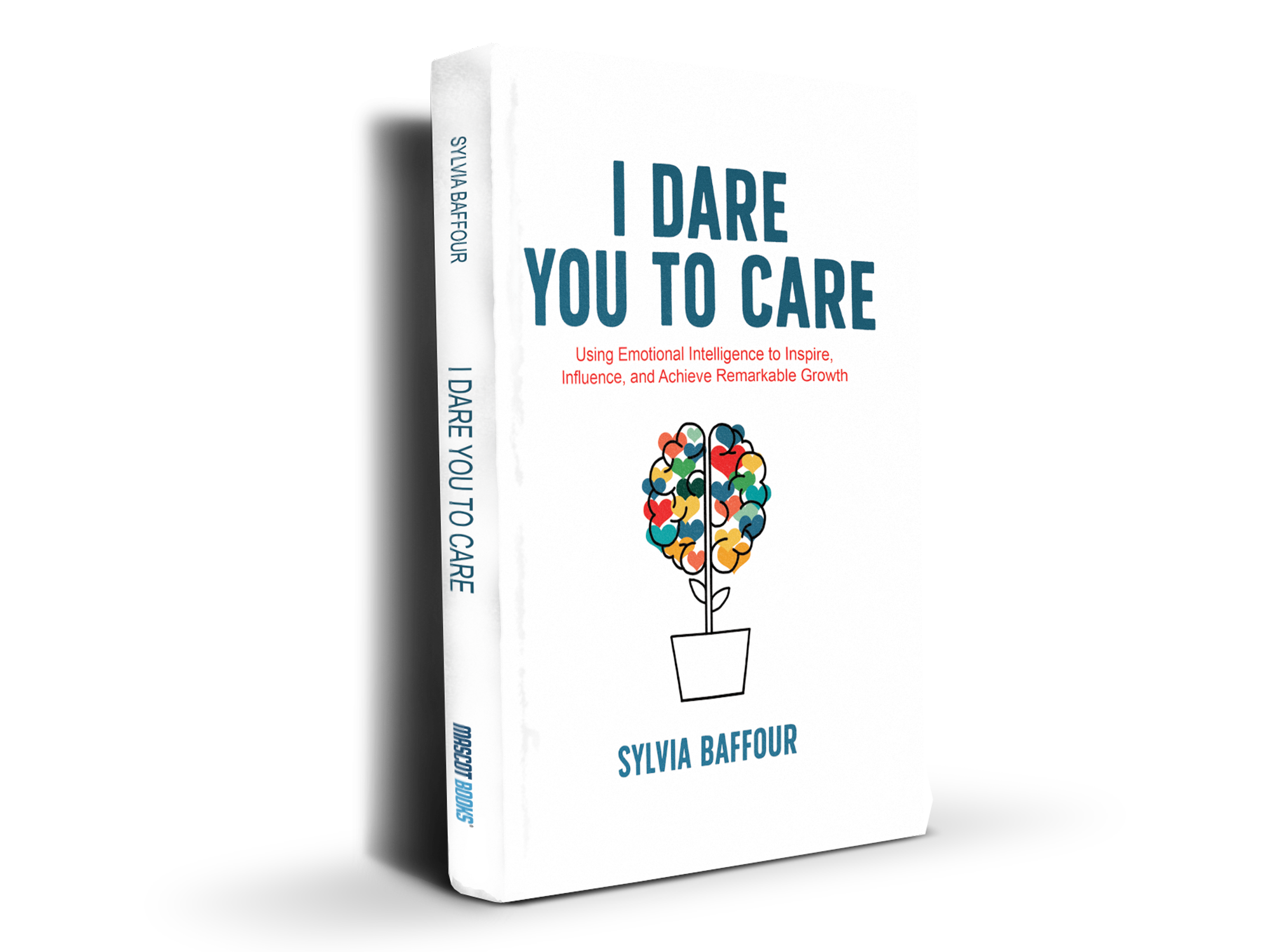 Final 3d model of cover i dare you to care: using emotional intelligence to inspire, influence, and achieve remarkable growth