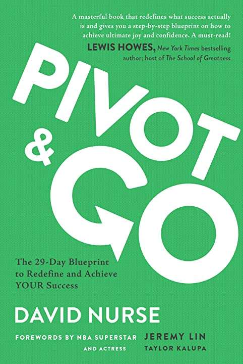 Pivot and go pivot & go: the 29-day blueprint to redefine and achieve your success