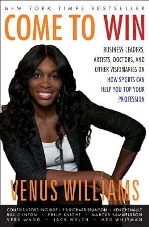 51v0stsbol. Sy445 sx342 come to win: business leaders, artists, doctors, and other visionaries on how sports can help you top your profession hardcover