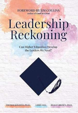 Book titled: leadership reckoning: can higher education develop the leaders we need?