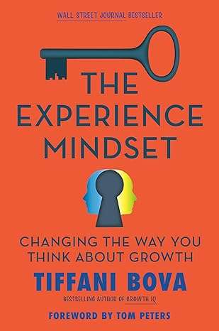 key The Experience Mindset: Changing the Way You Think About Growth