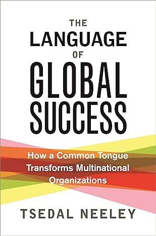 lgs The Language of Global Success: How a Common Tongue Transforms Multinational Organizations