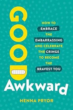 The cover of the book, awkward good how to embrace and embrace the courage to become awkward.