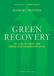 Green recovery book green recovery: get lean, get smart, and emerge from the downturn on top