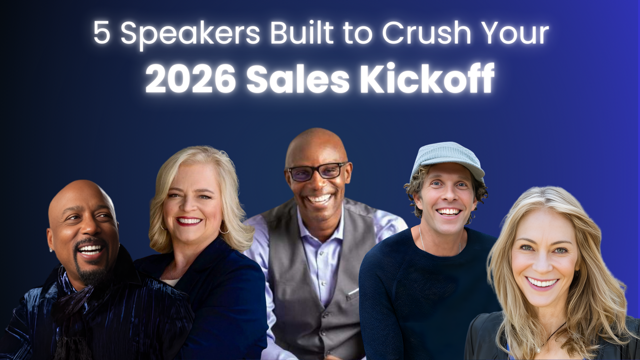 2026 SKO Speaker Lineup: 5 Keynotes, 5 Outcomes Keynote speakers for 2026 sales kick-off event