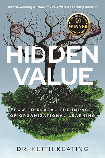 Hidden Value: How to Reveal the Impact of Organizational Learning 71QMDOMXOeL. SY522 1 Hidden Value: How to Reveal the Impact of Organizational Learning