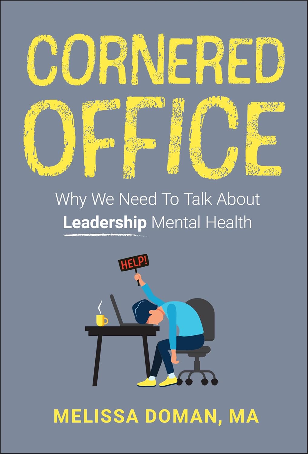 Cornered Office: Why We Need To Talk About Leadership Mental Health 71ZuLzBpWzL. SL1500 Cornered Office: Why We Need To Talk About Leadership Mental Health