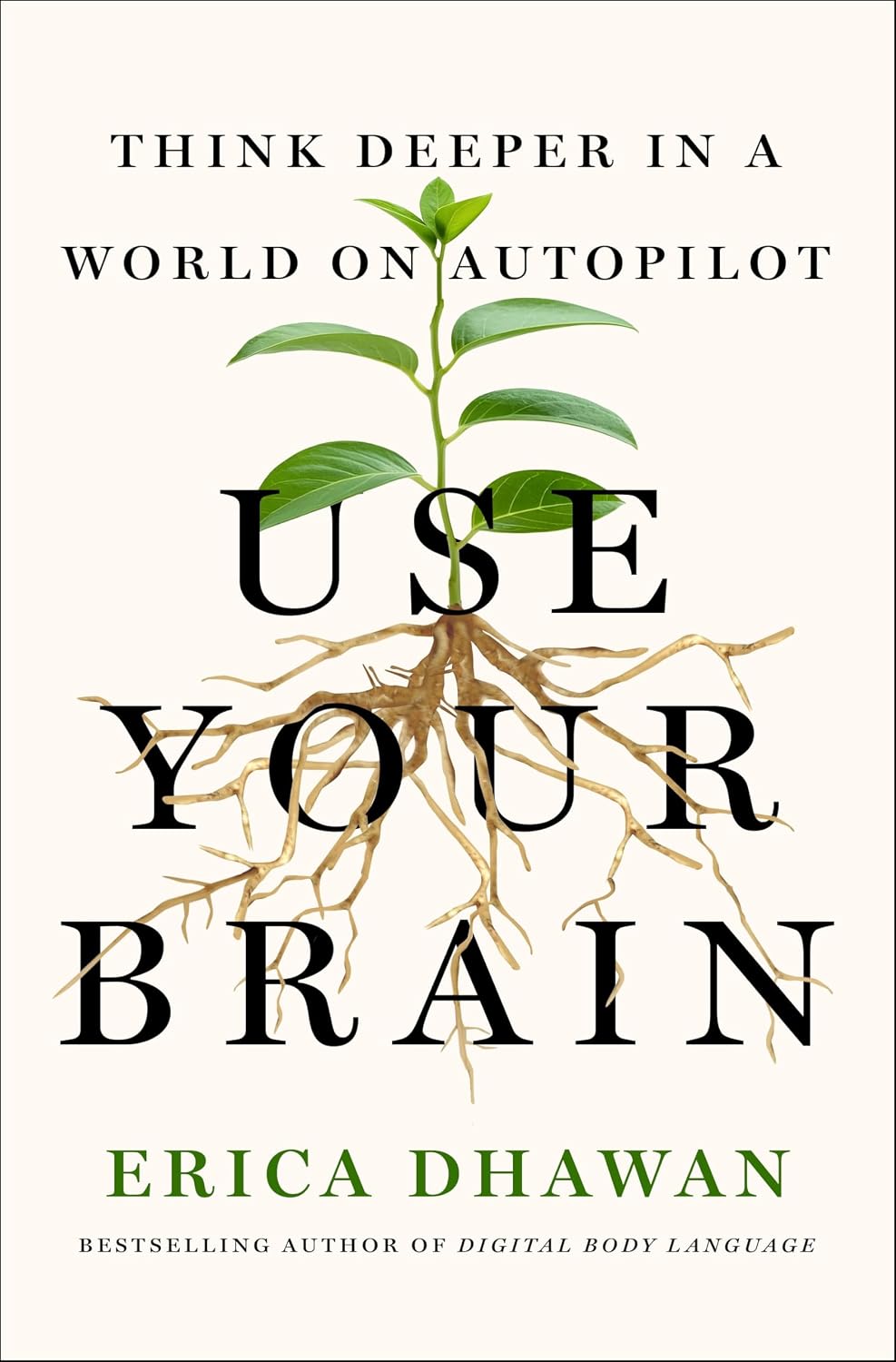 71BZAiOvgWL. SL1500 Use Your Brain: Think Deeper in a World on Autopilot